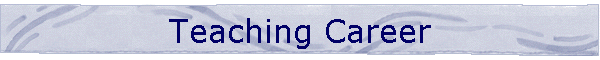 Teaching Career