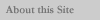 About this Site