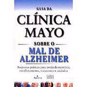 (Livro) Guia da Cl�nica Mayo Sobre o Mal de Alzheimer