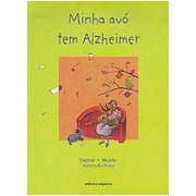 (Livro) A partir de situa��es do cotidiano, a jovem Paula conta como � conviver com sua av�, v�tima do mal de Alzheimer