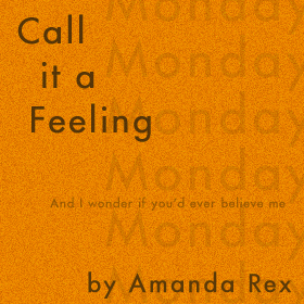 Call it a Feeling by Amanda Rex
