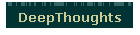 DeepThoughts