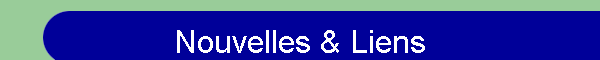 Nouvelles & Liens