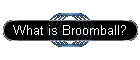 What is Broomball?