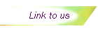 Link to us