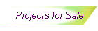 Projects for Sale