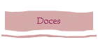 Doces