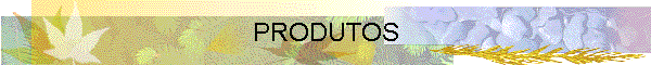 PRODUTOS