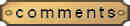 Comments.jpg (1071 bytes)