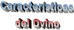 Caracter�sticas
del Ovino