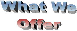 What We
Offer