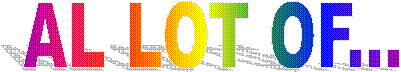 AL LOT OF...