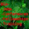 Updates on all Bio-Conferences, workshops, fellowships & job openings