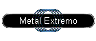 Metal Extremo