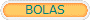 BOLAS
