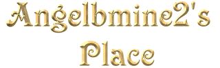 Angelbmine2's Place
