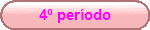 4� per�odo