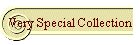 Very Special Collection