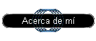 Acerca de m�