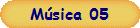M�sica 05