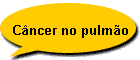 C�ncer no pulm�o