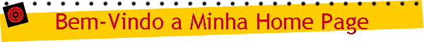 Bem-Vindo a Minha Home Page
