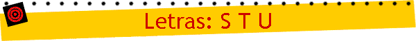 Letras: S T U