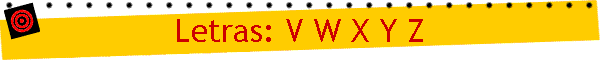Letras: V W X Y Z