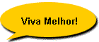 Viva Melhor!