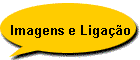 Imagens e Liga��o
