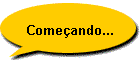 Come�ando...
