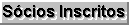 S�cios Inscritos