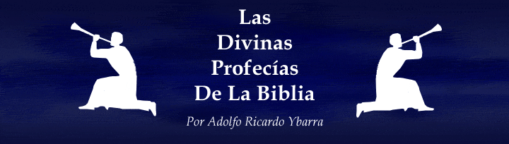 Las Divinas Profecas De La Biblia, por Adolfo Ricardo Ybarra, Captulo 2