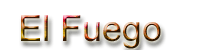 el fuego