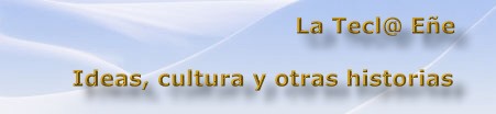 La Tecl@ E�e - Revista Digital de Cultura