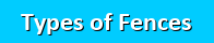 Types of Fences