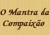Os Mantras.