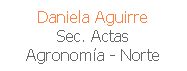 Cuadro de texto: Daniela Aguirre
Sec. Actas
Agronom�a - Norte
