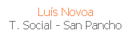 Cuadro de texto: Lu�s Novoa
T. Social - San Pancho
