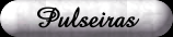 pulseiras