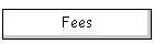 Fees