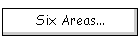 Six Areas...