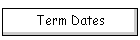 Term Dates
