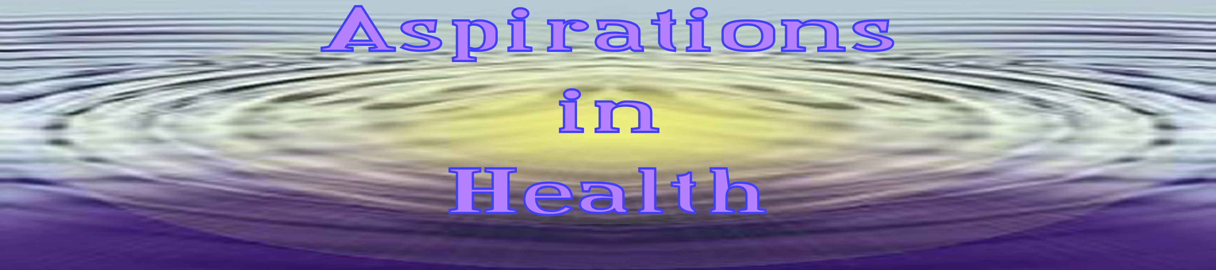 Aspirations in Health