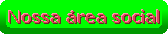 Atente para a nossa �rea social