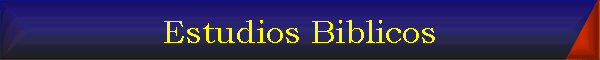 Estudios Biblicos