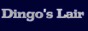 Click here to go to Dingo's Lair