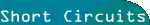 Short Circuits