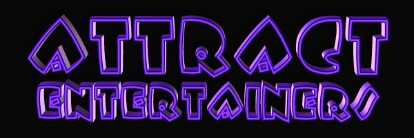 ATTRACT ENTERTAINERS