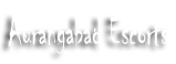 Aurangabad escorts Aurangabad escorts
